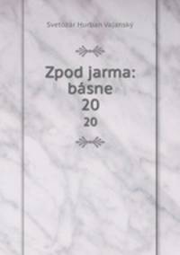 Zpod jarma: bsne. 20