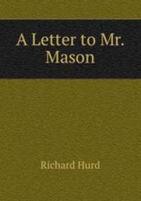 A Letter to Mr. Mason