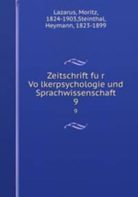 Zeitschrift fur Volkerpsychologie und Sprachwissenschaft. 9