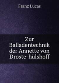 Zur Balladentechnik der Annette von Droste-hulshoff