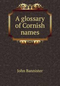 A glossary of Cornish names