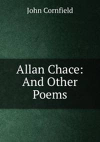 Allan Chace: And Other Poems
