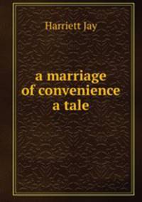 a marriage of convenience a tale