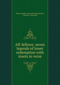 All-fellows: seven legends of lower redemption with insets in verse