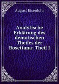 Analytische Erklarung des demotischen Theiles der Rosettana: Theil I.