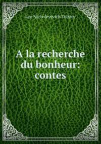 A la recherche du bonheur: contes