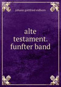alte testament. funfter band.