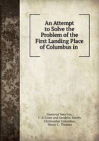 An Attempt to Solve the Problem of the First Landing Place of Columbus in .