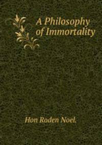 A Philosophy of Immortality