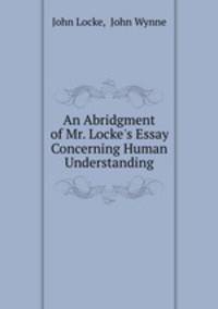 An Abridgment of Mr. Locke