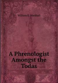 A Phrenologist Amongst the Todas