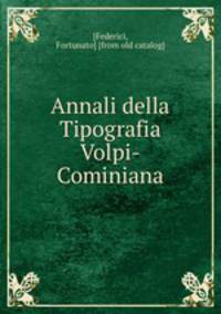 Annali della Tipografia Volpi-Cominiana