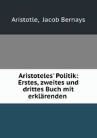 Aristoteles` Politik. Volumes 1-3