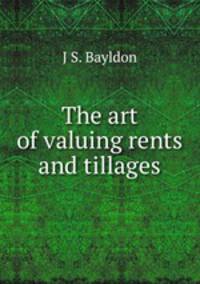 The art of valuing rents and tillages
