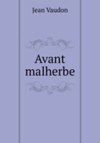 Avant malherbe