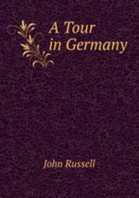 A Tour in Germany