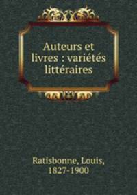 Auteurs et livres : varie?te?s litte?raires