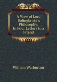 A View of Lord Bolingbroke