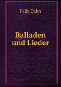 Balladen und Lieder