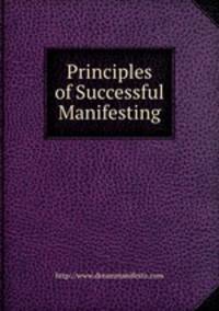 Principles of Successful Manifesting