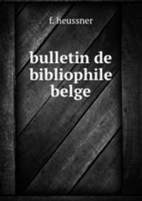 bulletin de bibliophile belge