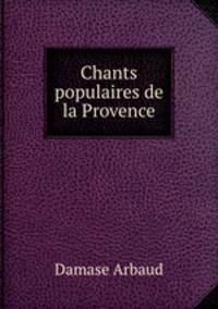Chants populaires de la Provence