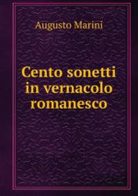 Cento sonetti in vernacolo romanesco