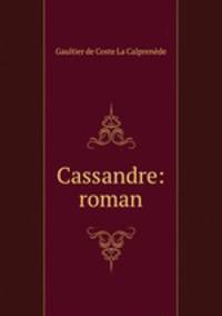Cassandre: roman
