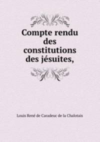 Compte rendu des constitutions des jesuites