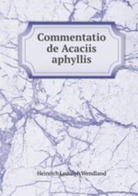 Commentatio de Acaciis aphyllis