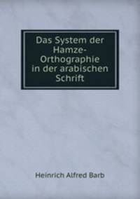 Das System der Hamze-Orthographie in der arabischen Schrift