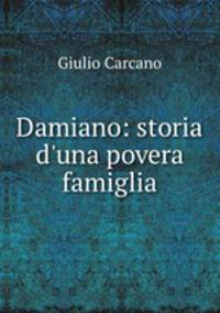 Damiano: storia d