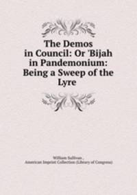 The Demos in Council: Or 