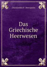 Das Griechische Heerwesen