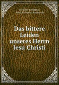 Das bittere Leiden unseres Herrn Jesu Christi