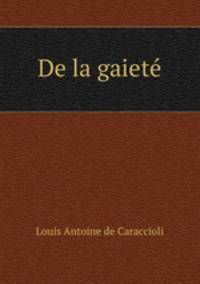 De la gaiete