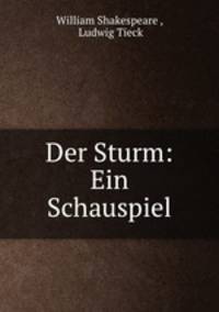 Der Sturm: Ein Schauspiel