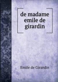 de madame emile de girardin