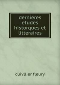 dernieres etudes historques et litteraires