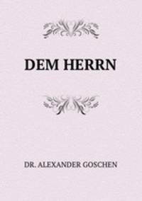 DEM HERRN