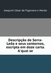Descripcao de Serra-Leoa e seus contornos, escripta em doze carta. A