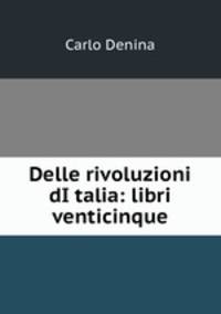 Delle rivoluzioni dI?talia: libri venticinque