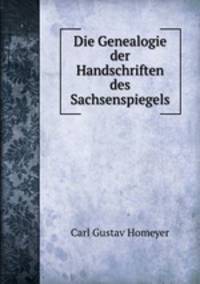 Die Genealogie der Handschriften des Sachsenspiegels