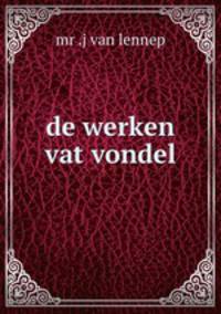 de werken vat vondel