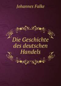 Die Geschichte des deutschen Handels