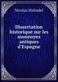 Dissertation historique sur les monnoyes antiques d