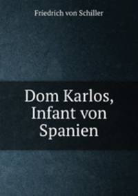 Dom Karlos, Infant von Spanien.
