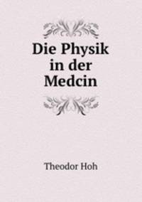 Die Physik in der Medcin