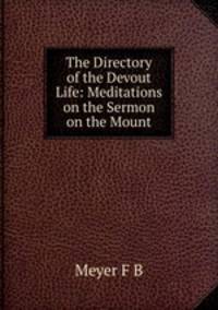 The Directory of the Devout Life: Meditations on the Sermon on the Mount