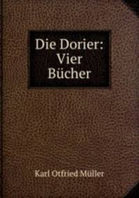 Die Dorier: Vier Bucher